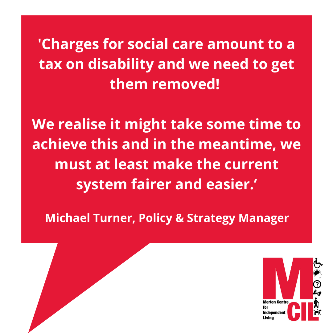 Charges for social care amount to a tax on disability and we need to get them removed